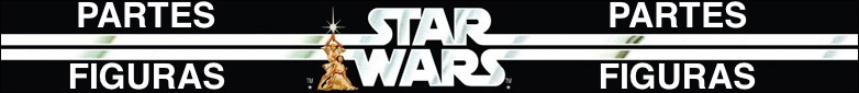 Star Wars Hasbro Partes Figuras